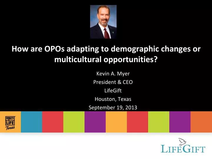 how are opos adapting to demographic changes or multicultural opportunities