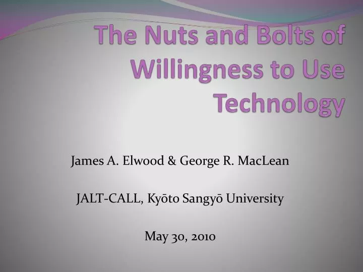 the nuts and bolts of willingness to use technology