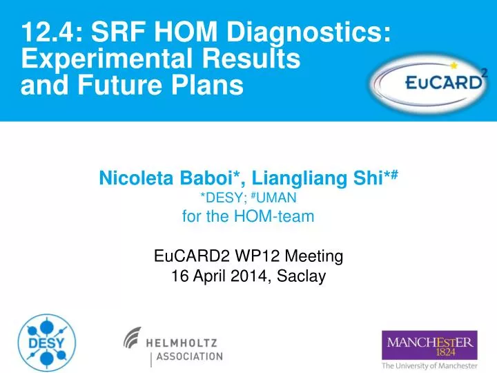 12 4 srf hom diagnostics experimental results and future plans