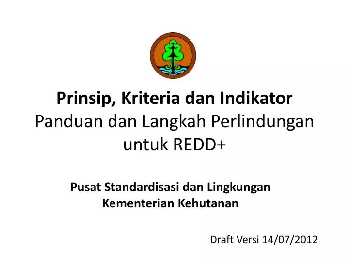 prinsip kriteria dan indikator panduan dan langkah perlindungan untuk redd draft versi 14 07 2012