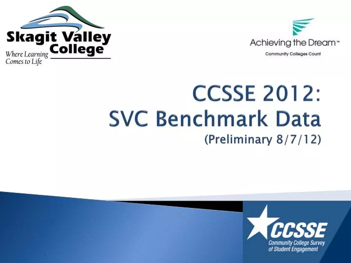 ccsse 2012 svc benchmark data preliminary 8 7 12