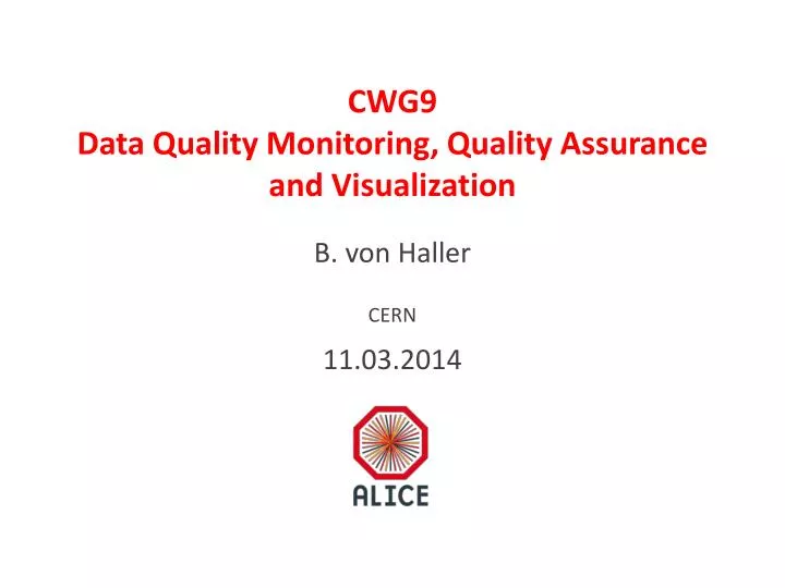 cwg9 data quality monitoring quality assurance and visualization