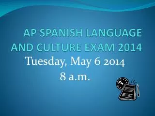 AP SPANISH LANGUAGE AND CULTURE EXAM 2014