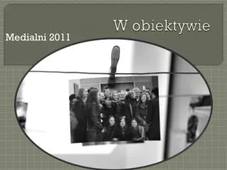 w obiektywie