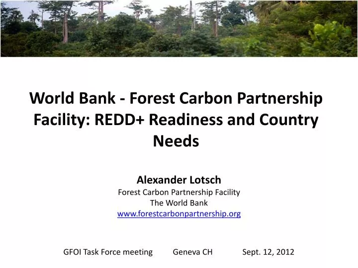 alexander lotsch forest carbon partnership facility the world bank www forestcarbonpartnership org