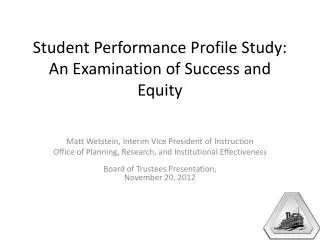 Student Performance Profile Study: An Examination of Success and Equity