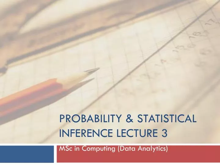 probability statistical inference lecture 3