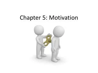 Chapter 5: Motivation