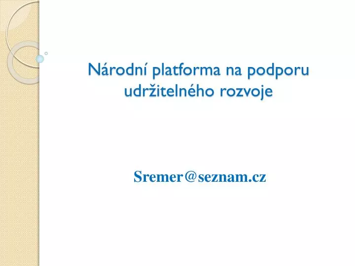 n rodn platforma na podporu udr iteln ho rozvoje