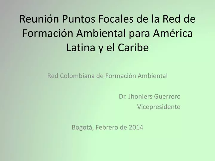 reuni n puntos focales de la red de formaci n ambiental para am rica latina y el caribe