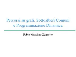 percorsi su grafi sottoalberi comuni e programmazione dinamica