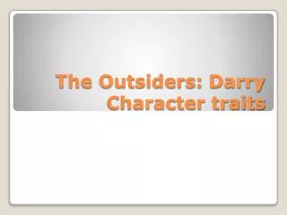 The Outsiders: Darry Character traits