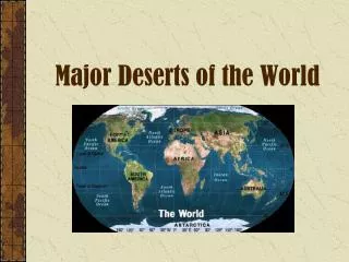 Major Deserts of the World