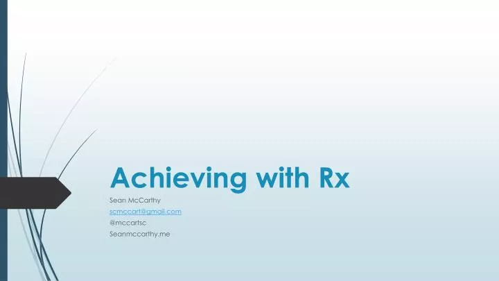 achieving with rx