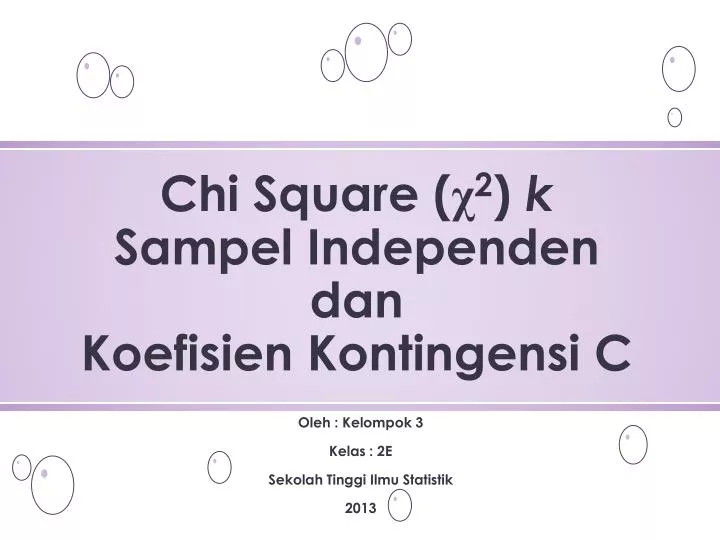 chi square 2 k sampel independen dan koefisien kontingensi c
