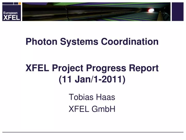 photon systems coordination xfel project progress report 11 jan 1 2011