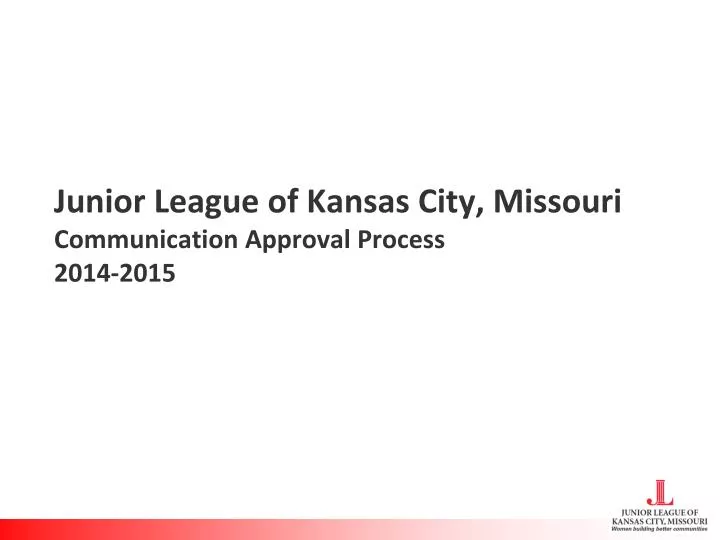 junior league of kansas city missouri communication approval process 2014 2015