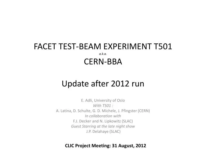 facet test beam experiment t501 a k a cern bba update after 2012 run