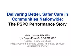 Delivering Better, Safer Care in Communities Nationwide: The PSPC Performance Story