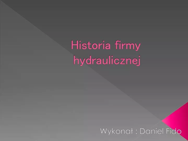 historia firmy hydraulicznej