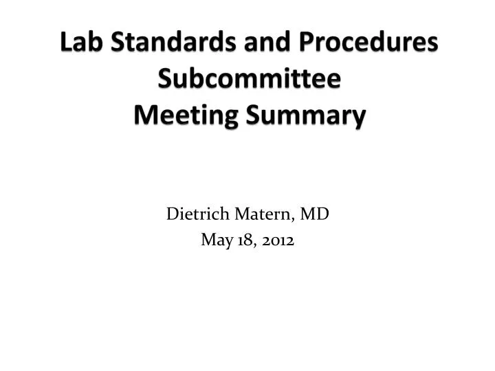 lab standards and procedures subcommittee meeting summary
