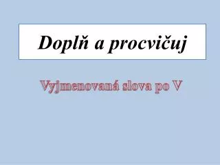 dopl a procvi uj