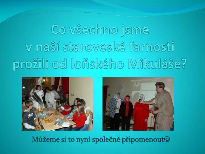 co v echno jsme v na starovesk farnosti pro ili od lo sk ho mikul e