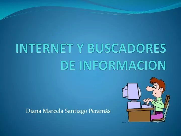 internet y buscadores de informacion