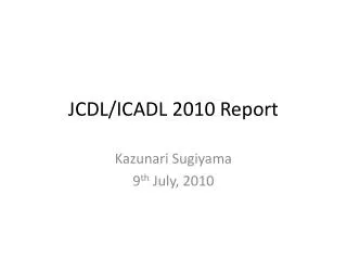 JCDL/ICADL 2010 Report