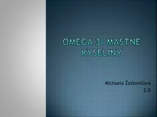 omega 3 mastn kyseliny