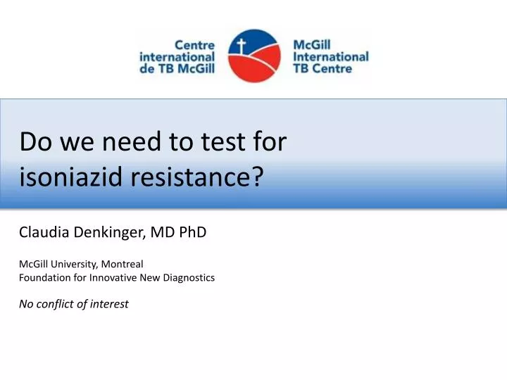 do we need to test for isoniazid resistance
