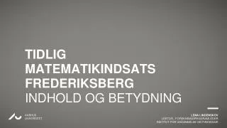 LENA LINDENSKOV LEKTOR,, FORSKNINGSPROGRAMLEDER INSTITUT FOR UDDANNELSE OG PÆDAGGIK