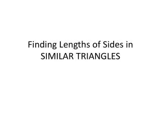Finding Lengths of Sides in SIMILAR TRIANGLES