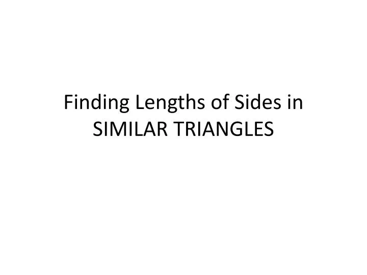 finding lengths of sides in similar triangles