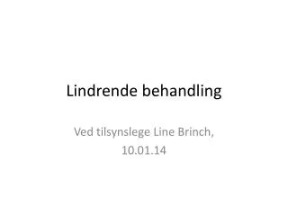 lindrende behandling