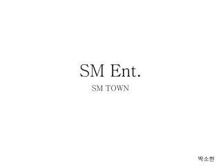 sm ent
