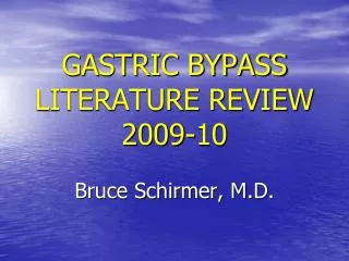 GASTRIC BYPASS LITERATURE REVIEW 2009-10