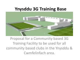 Ynysddu 3G Training Base