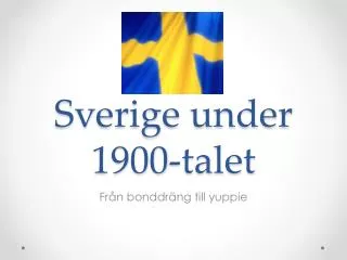 sverige under 1900 talet