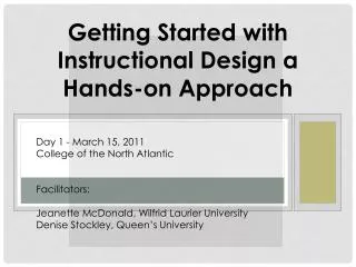 Getting Started with Instructional Design a Hands-on Approach