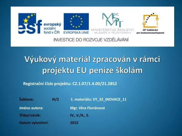 v ukov materi l zpracov n v r mci projektu eu pen ze kol m