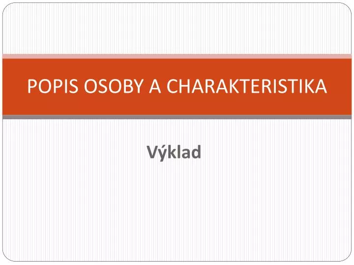 popis osoby a charakteristika