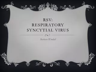 RSv : Respiratory Syncytial virus