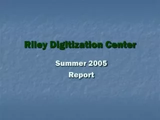 Riley Digitization Center