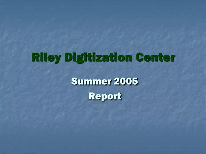 riley digitization center