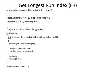 Get Longest Run Index (FR)