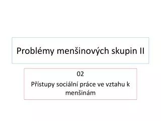 probl my men inov ch skupin ii