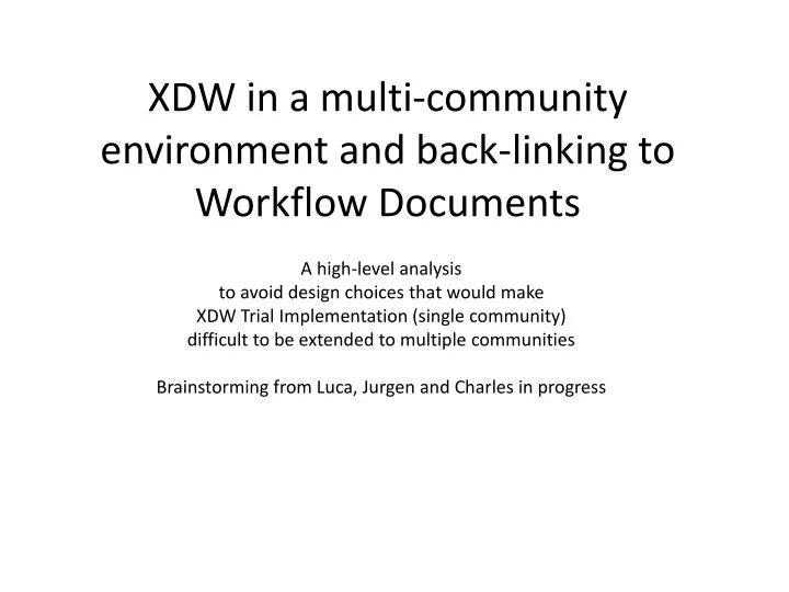 xdw in a multi community environment and back linking to workflow documents