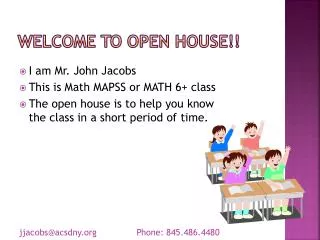 Welcome to open house!!