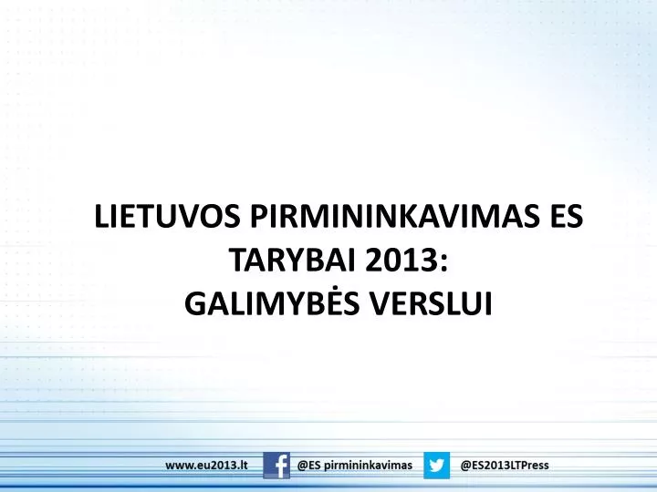 lietuvos pirmininkavimas es tarybai 2013 galimyb s verslui